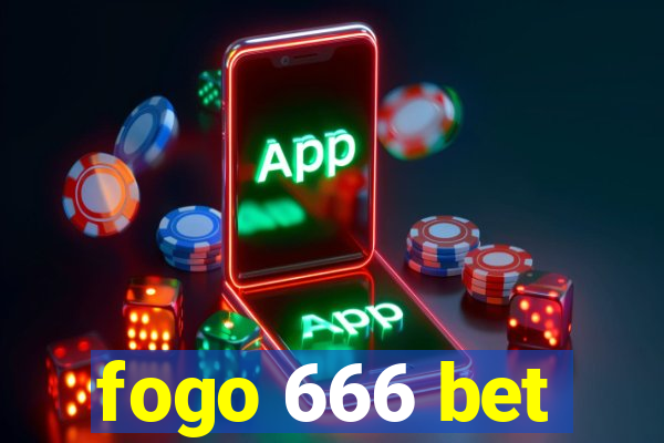 fogo 666 bet